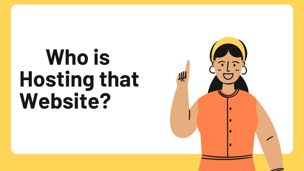 How to find Out Who is Hosting a Website?